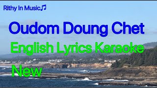 Oudom Doung Chet New English Lyrics Karaoke [upl. by Namreg]