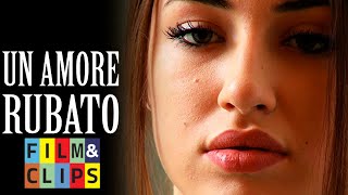 Un Amore Rubato  Film Completo HD by FilmampClips [upl. by Cecilla]