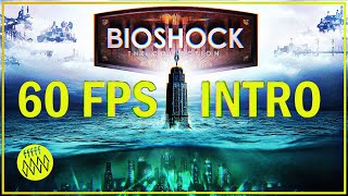 Bioshock Remastered Intro in 60 FPS  Welcome to Rapture [upl. by Hujsak]