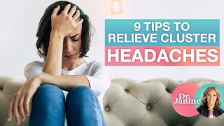 Headaches  9 Tips to Relieve Cluster Headaches Naturally  Dr J9 Live [upl. by Noni]