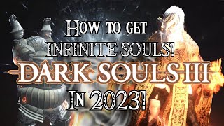 How to get Infinite Souls in Dark Souls 3 in 2024 [upl. by Nevet694]