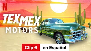 Tex Mex Motors Temporada 1 Clip 6  Tráiler en Español  Netflix [upl. by Georgette944]