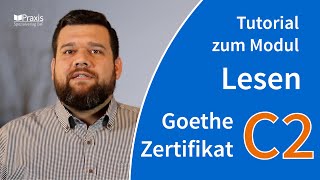 Tutorial GoetheZertifikat C2 Modul LESEN [upl. by Annagroeg]