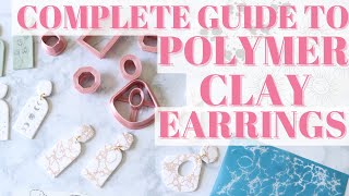 POLYMER CLAY EARRINGS 101  COMPLETE GUIDE TO DIY POLYMER CLAY EARRINGS  THE BEST CLAY TUTORIAL [upl. by Naerol]