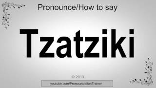 How to Pronounce Tzatziki [upl. by Farland661]