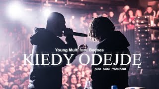 YOUNG MULTI ft Bedoes  Kiedy odejdę prod Kubi Producent [upl. by Wiseman]