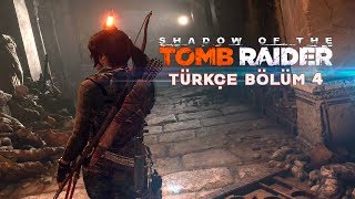 MEZAR AVCISI   Shadow Of The Tomb Raider Türkçe Bölüm 4 [upl. by Tonnie]