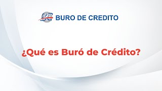 ¿Qué es Buró de Crédito [upl. by Joacimah5]