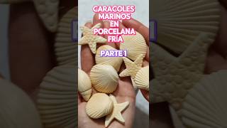 CARACOLES DE MAR EN PORCELANA FRÍA PARTE 1 parati foryou youtubeshorts youtube short art [upl. by Ykcaj708]