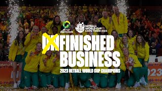 Finished Business  2023 Netball World Cup Champions [upl. by Inimak193]