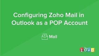 Configure in Outlook  POP  Zoho Mail [upl. by Nahallac]