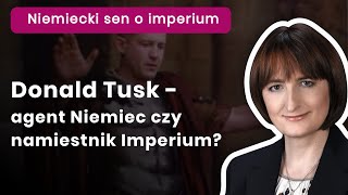 Magdalena ZiętekWielomska Donald Tusk  agent Niemiec czy namiestnik Imperium [upl. by Rheingold]