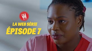 CEST LA VIE  LA WEBSÉRIE  ÉPISODE 7 [upl. by Nahtanaj706]