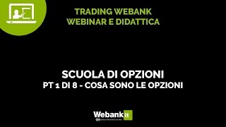 Eugenio Sartorelli cosa sono le opzioni Call e Put  Webinar Webank [upl. by Yebot]