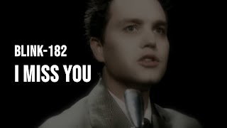 blink182  I Miss You Lyrics [upl. by Arral]