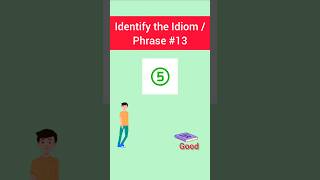 Identify the Idiom  Phrases No13 shorts idioms phrases [upl. by Nylirehs]