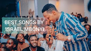 BEST OF ISRAEL MBONYI  ISRAEL MBONYI SONGS 2023 ISRAEL MBONYI MIX SONGS 2024 [upl. by Emmi]