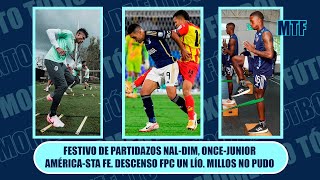 FESTIVO DE PARTIDAZOS NALDIM ONCEJUNIOR AMÉRICASTA FE DESCENSO FPC UN LÍO MILLOS NO PUDO [upl. by Eniarda672]