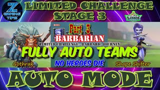 Barbarian Limited Challenge Stage 3  Barbaric Journey Stage 3 2 Fully Auto Teams  Part 3 [upl. by Nylecaj]