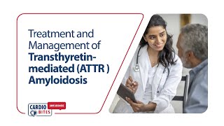 Treatment and Management of Transthyretinmediated ATTR Amyloidosis [upl. by Oicinoid]