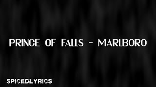 Prince Of Falls  Marlboro lyrics [upl. by Ennagrom]