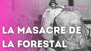 LA MASACRE DE LA FORESTAL  HUELGA LABORAL DURANTE EL GOBIERNO DE YRIGOYEN  HISTORIA ARGENTINA [upl. by Cahra]