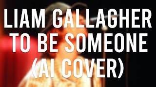 Liam Gallagher  To Be Someone The Jam AI Cover [upl. by Oleusnoc]