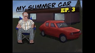 My Summer Car Playthrough Ep 3  Brewing Kilju and Breaking engines [upl. by Maclay]