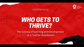 Pt 2 Who Gets to Thrive The Science of Learning and Development as a Tool for AntiRacism [upl. by Anima]