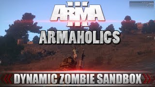 Armaholics Arma 3  Dynamic Zombie Sandbox Alpha [upl. by Joeann729]