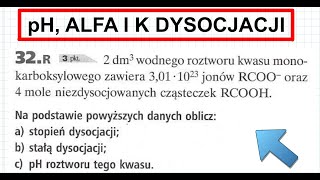 ZADANIE 32R WSIP PERSONA DYSOCJACJA JONOWA I SKALA pH OBLICZANIE pH K ALFA chemia chemistry [upl. by Ahidam169]