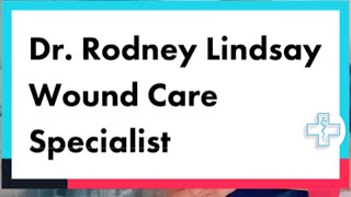 Meet Dr Rodney Lindsay Wound Care Specialist at Carrollton Regional Medical Center [upl. by Reidar]