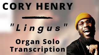 Cory Henry  Lingus Organ Solo Transcription [upl. by Malo]