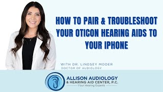 How to Pair Oticon Hearing Aids to iPhone amp Troubleshoot [upl. by Annod]