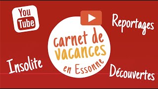 Les carnets de vacances en Essonne [upl. by Moneta]