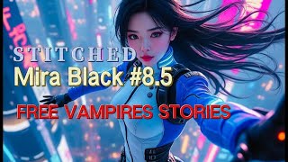 Stitched Mira Black 85  Free Audiobooks  Vampires story vampire werewolf audiobook [upl. by Box705]