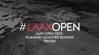 LAAX OPEN 2023 Summary Qualifier Rounds  Freeski [upl. by Ddet]