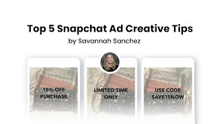 Top 5 Snapchat Ad Creatives by Savannah Sanchez [upl. by Atsira]