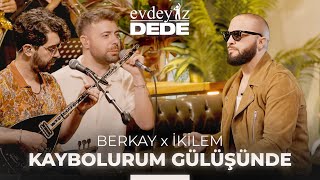 Kaybolurum Gülüşünde Akustik  Berkay amp İkilem  Evdeyiz Dede [upl. by Lubeck]