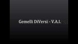 Gemelli DiVersi  VAI Lyrics [upl. by Outhe]