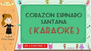 Corazon Espinado  Santana Karaoke🎙️💕 [upl. by Franckot]