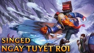 Singed Ngày Tuyết Rơi  Snow Day Singed  Skins lol [upl. by Eugirne623]