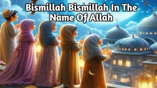 Bismillah Bismillah3DAnimatedIslamic Poem ForKidsIslamicCartoonRhymesKidsIslamicVideoyushanest [upl. by Hoxie]