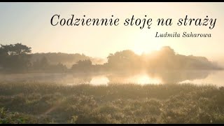 Każdy dzień na straży  Я каждый день стою на страже [upl. by Anyel502]