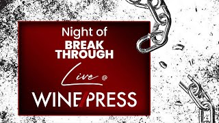 WINEPRESS 2024 DAY 3  NIGHT OF BREAKTHROUGH [upl. by Kimbra658]