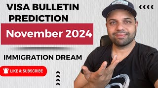 VISA Bulletin PREDICTIONs  NOV 2024 MUST WATCH greencard [upl. by Limaa907]