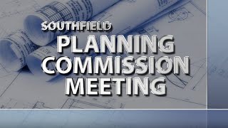 NOVEMBER 20 2024 SOUTHFIELD PLANNING MEETING [upl. by Enomrej]