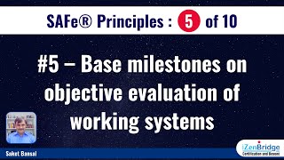 SAFe® Principles  5  Base milestones on objective evaluation of working systems [upl. by Adrian]