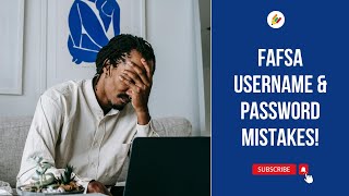 FAFSA Login Mistakes  Usernames amp Passwords [upl. by Yalc]