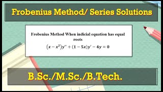 Frobenius Method  When indicial equation has equal roots  Differential Equations [upl. by Emmanuel158]